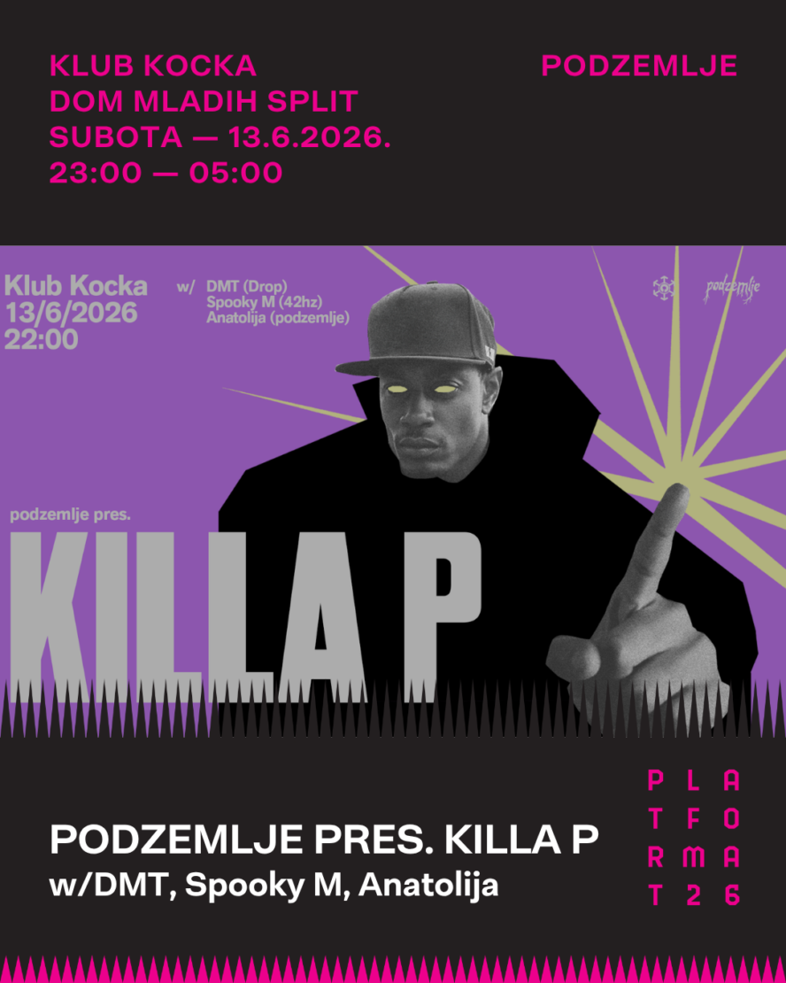 PODZEMLJE PRES. KILLA P Platformat 2026